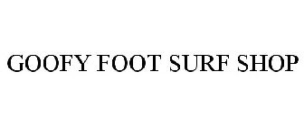 GOOFY FOOT SURF SHOP