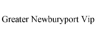GREATER NEWBURYPORT VIP