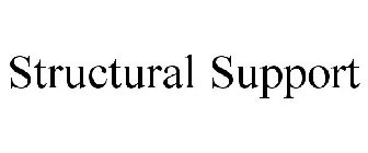 STRUCTURAL SUPPORT