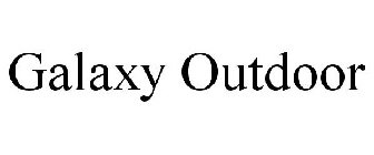 GALAXY OUTDOOR