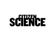 CITIZEN SCIENCE