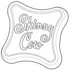 SKINNY COW