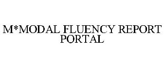 M*MODAL FLUENCY REPORT PORTAL