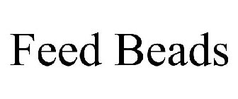 FEED BEADS
