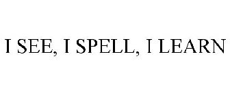 I SEE, I SPELL, I LEARN