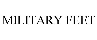 MILITARY FEET
