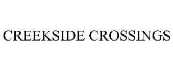 CREEKSIDE CROSSINGS