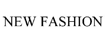 NEW FASHION