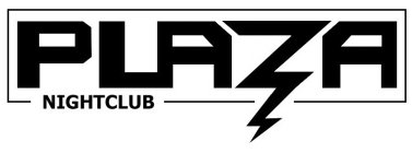 PLAZA NIGHTCLUB