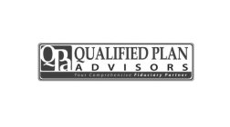 QPA QUALIFIED PLAN A D V I S O R S YOUR COMPREHENSIVE FIDUCIARY PARTNER