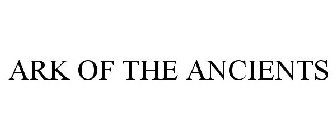 ARK OF THE ANCIENTS