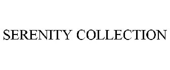 SERENITY COLLECTION