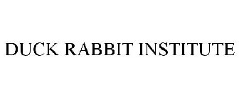 DUCK RABBIT INSTITUTE