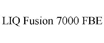 LIQ FUSION 7000 FBE