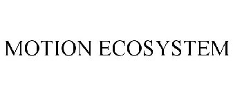 MOTION ECOSYSTEM