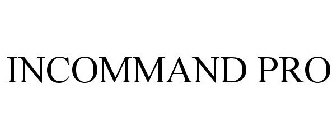 INCOMMAND PRO