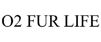 O2 FUR LIFE