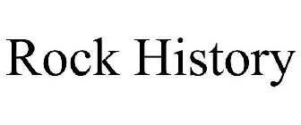 ROCK HISTORY