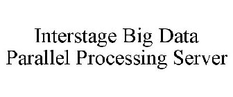 INTERSTAGE BIG DATA PARALLEL PROCESSING SERVER
