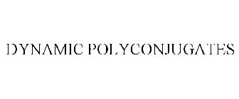 DYNAMIC POLYCONJUGATES