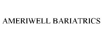 AMERIWELL BARIATRICS