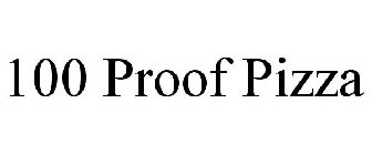 100 PROOF PIZZA