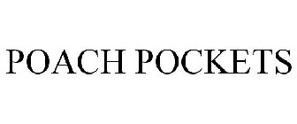 POACH POCKETS