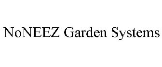 NONEEZ GARDEN SYSTEMS