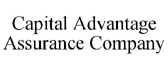 CAPITAL ADVANTAGE ASSURANCE COMPANY