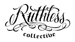 RUTHLESS COLLECTIVE