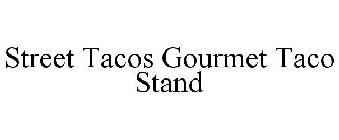 STREET TACOS GOURMET TACO STAND