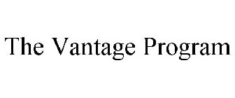 THE VANTAGE PROGRAM