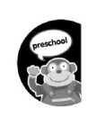 PRESCHOOL