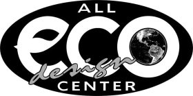 ALL ECO DESIGN CENTER