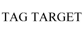 TAG TARGET