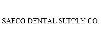 SAFCO DENTAL SUPPLY CO.