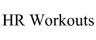 HR WORKOUTS