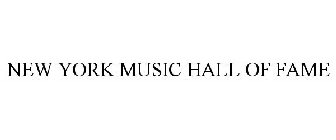 NEW YORK MUSIC HALL OF FAME