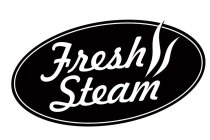 FRESH STEAM