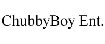 CHUBBY BOY ENT.