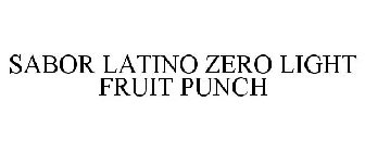 ZERO LIGHT SABOR LATINO FRUIT PUNCH