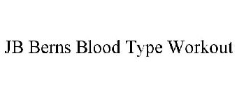 JB BERNS BLOOD TYPE WORKOUT