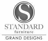 S STANDARD FURNITURE GRAND DESIGNS