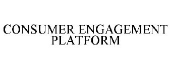 CONSUMER ENGAGEMENT PLATFORM