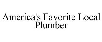 AMERICA'S FAVORITE LOCAL PLUMBER