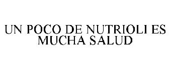 UN POCO DE NUTRIOLI ES MUCHA SALUD