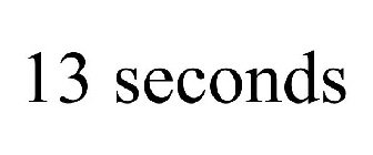 13 SECONDS