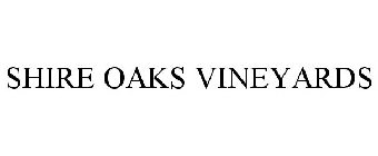 SHIRE OAKS VINEYARDS