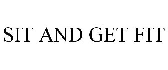 SIT AND GET FIT