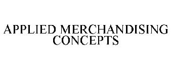 APPLIED MERCHANDISING CONCEPTS